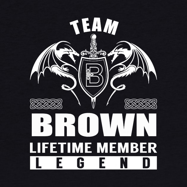 Team BROWN Lifetime Member Legend by Lizeth